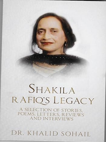 SHAKILA RAFIQ'S LEGACY